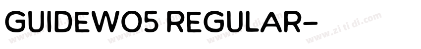 GuideW05 Regular字体转换